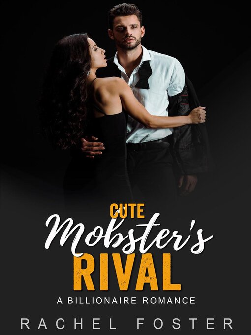Title details for Cute Mobster's Rival by Rachel Foster - Available